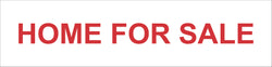 On a white background in red text the words home for sale are centered on the sign.